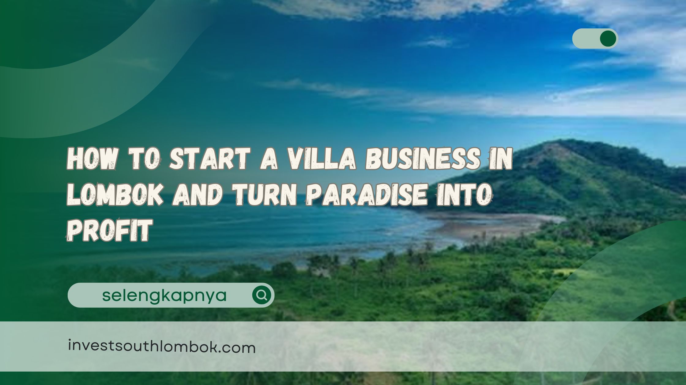 How to Start a Villa Business in Lombok and Turn Paradise Into Profit
