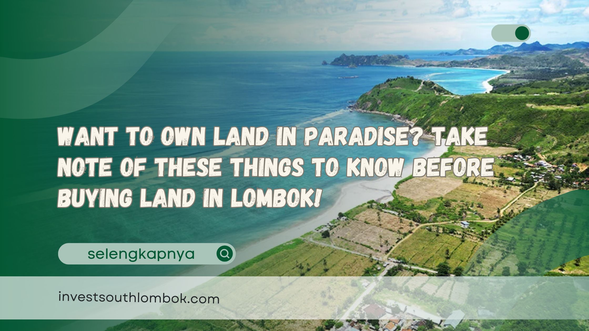 Want To Own Land In Paradise Take Note Of These Things To Know Before Buying Land In Lombok!