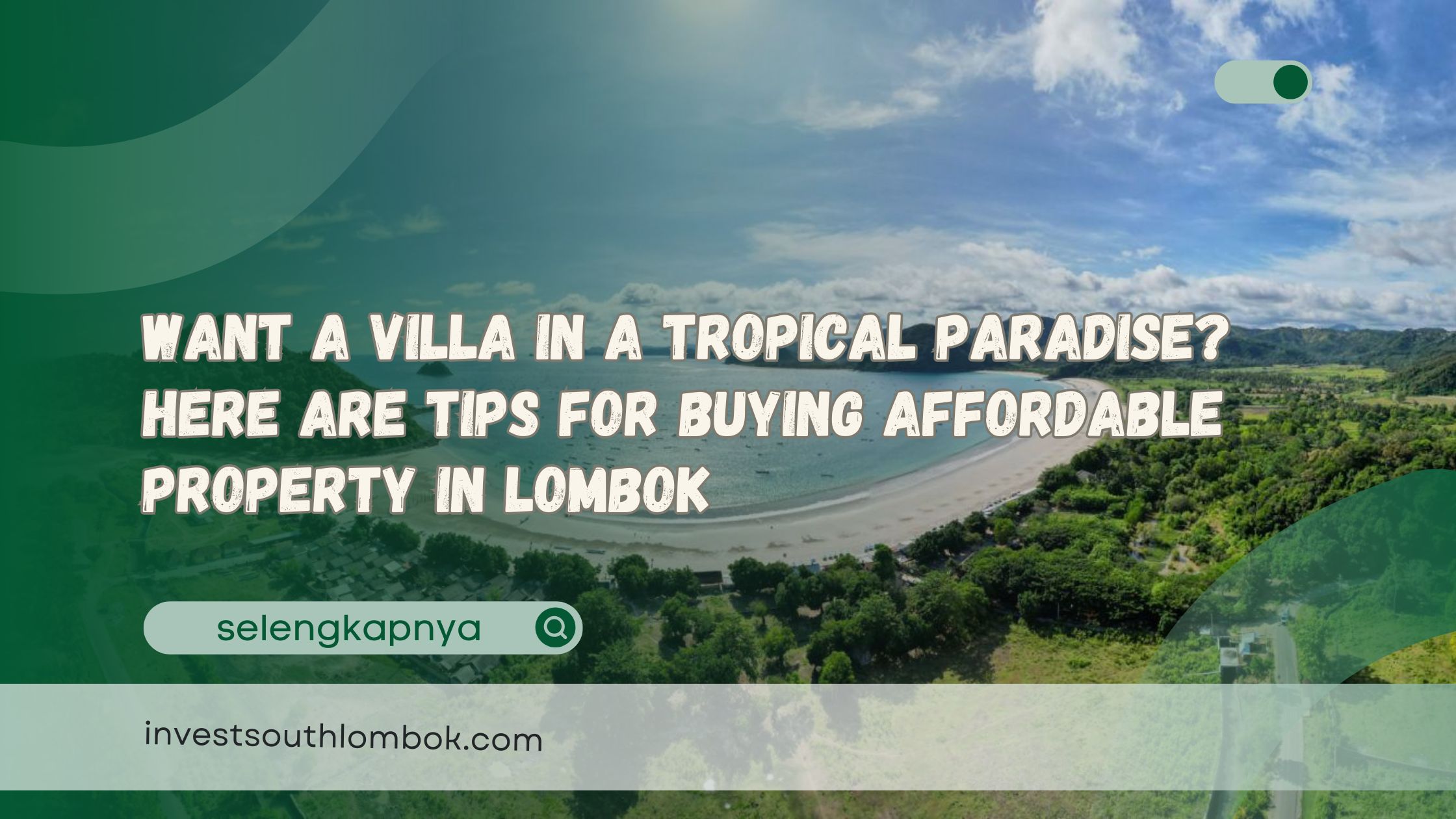 Want a Villa in a Tropical Paradise Here are Tips for Buying Affordable Property in Lombok