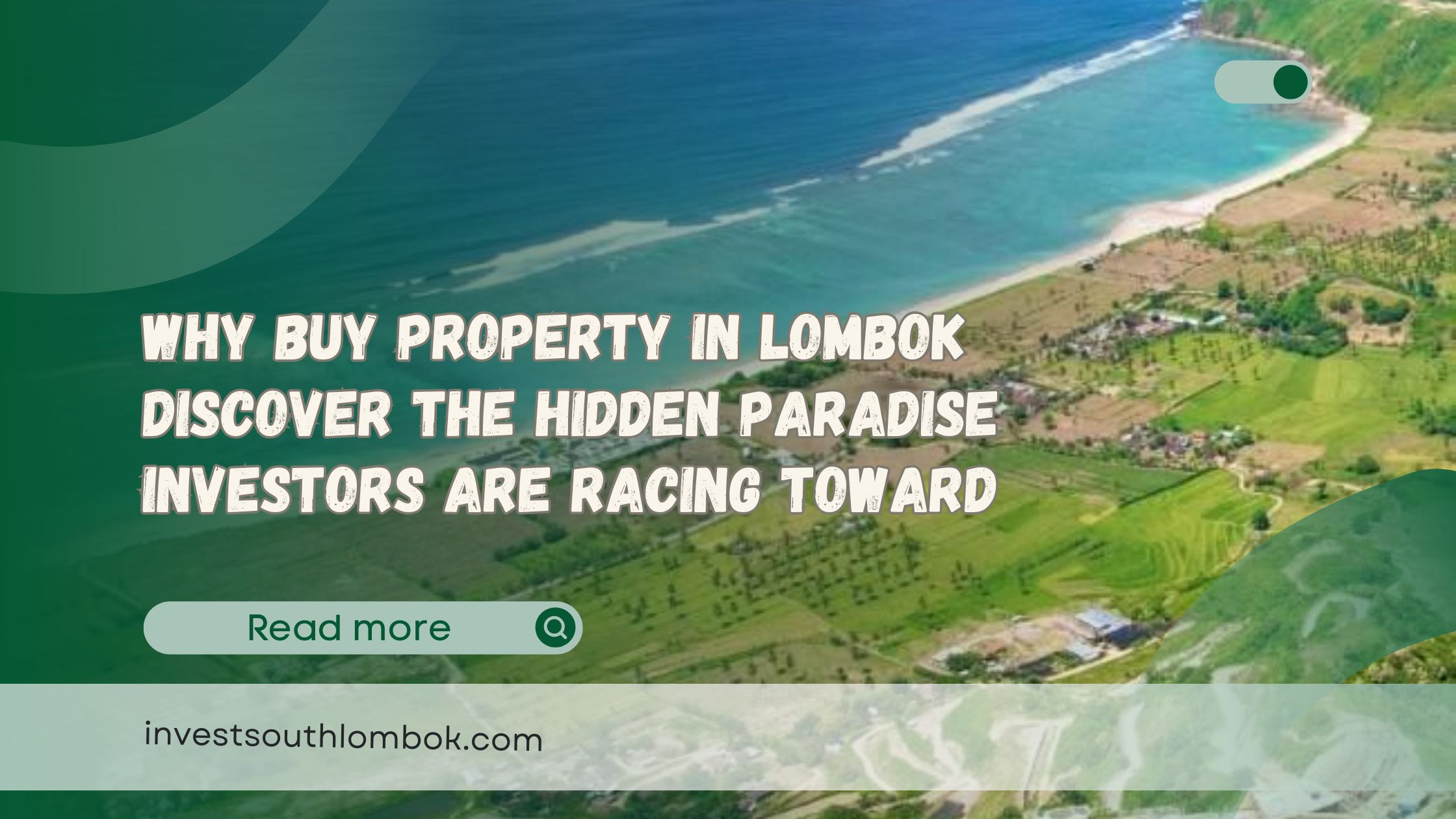 Why Buy Property in Lombok Discover the Hidden Paradise Investors Are Racing Toward