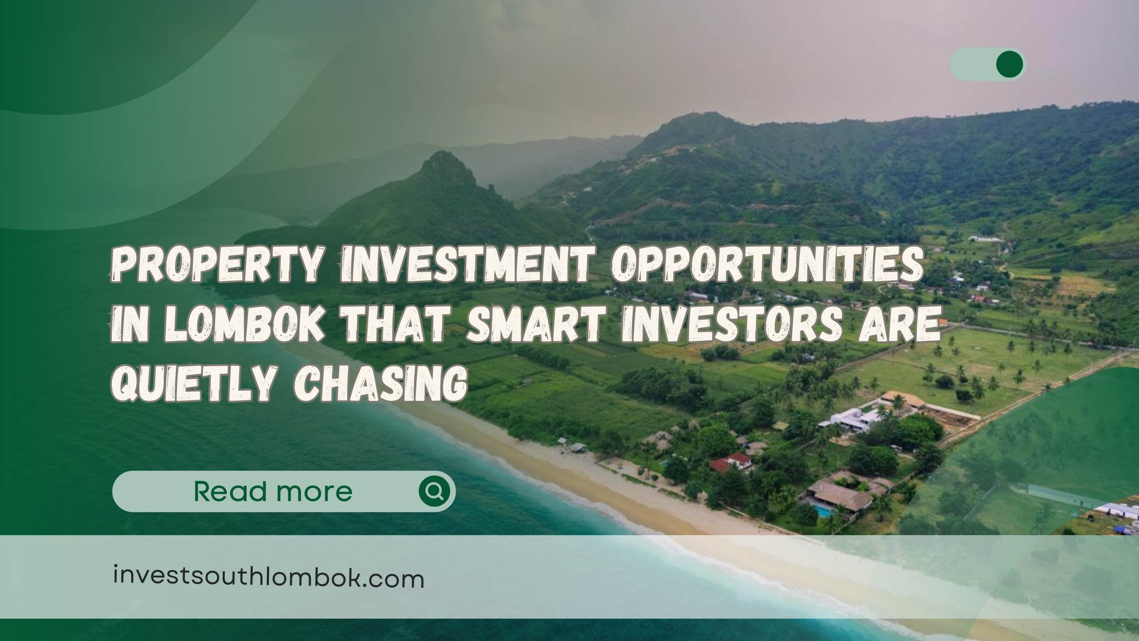 Property Investment Opportunities in Lombok That Smart Investors Are Quietly Chasing