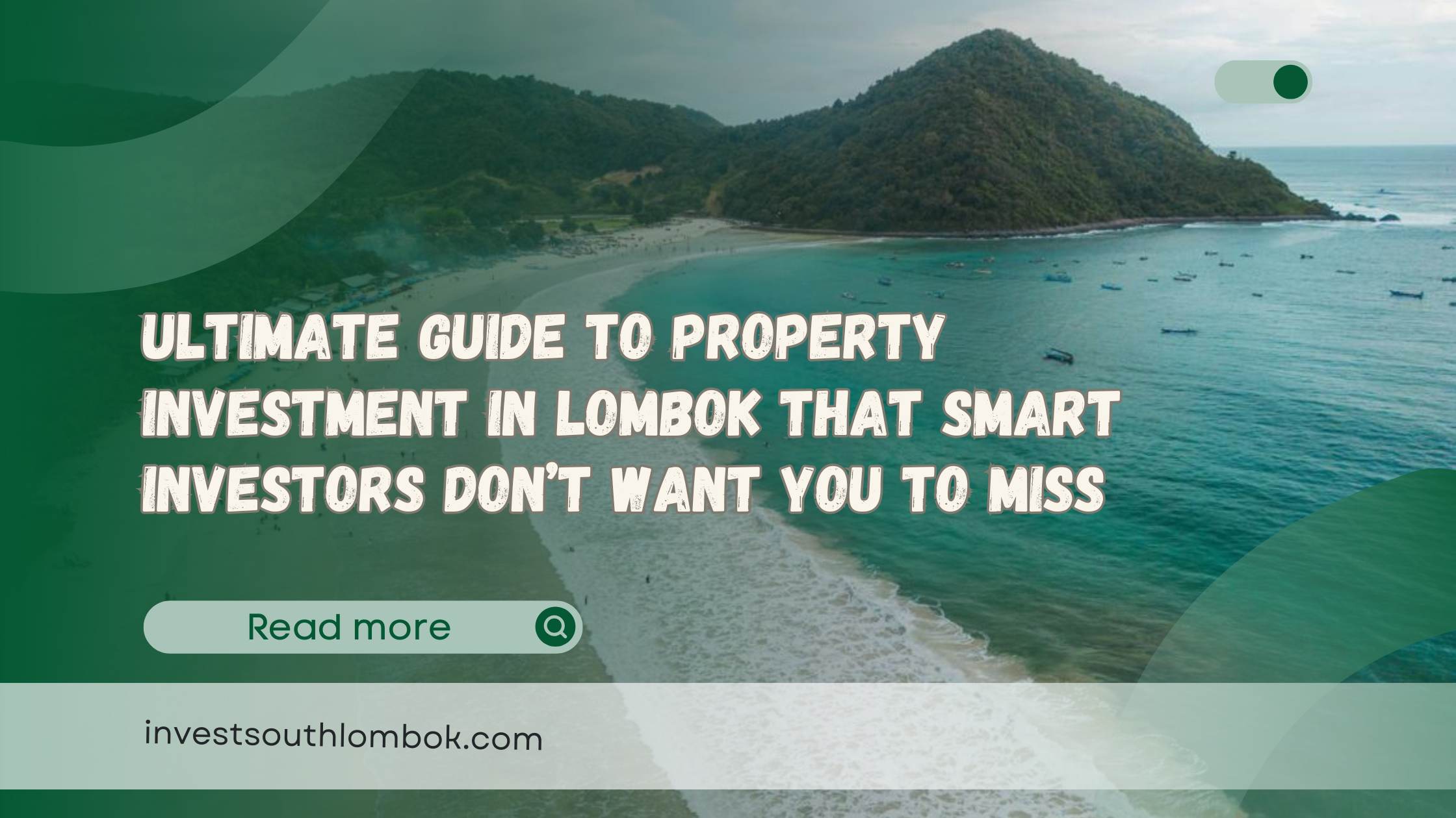 Ultimate Guide to Property Investment in Lombok That Smart Investors Don’t Want You to Miss