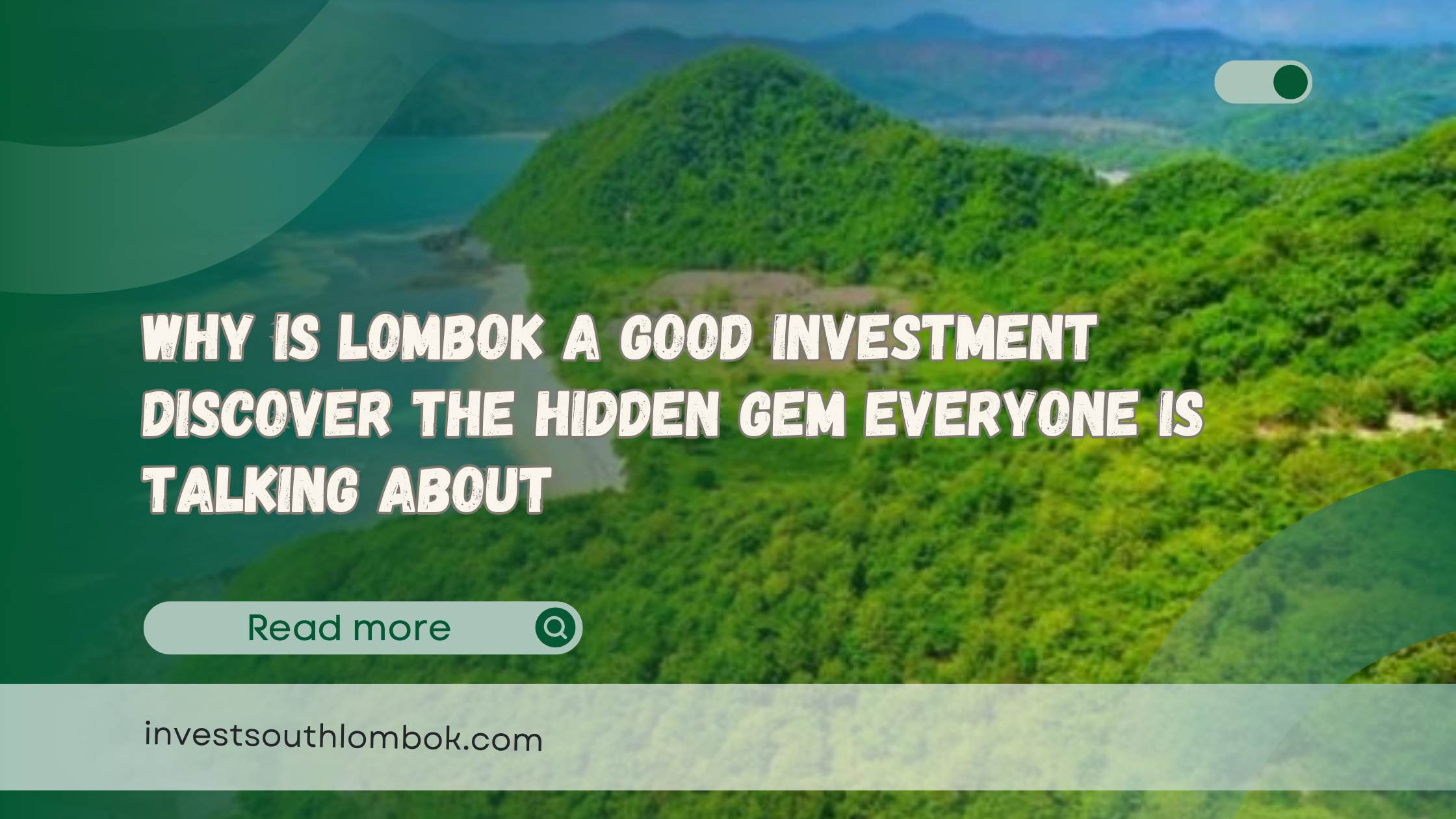 Why is Lombok a Good Investment Discover the Hidden Gem Everyone Is Talking About